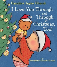 I Love You Through and at Christmas, Too!