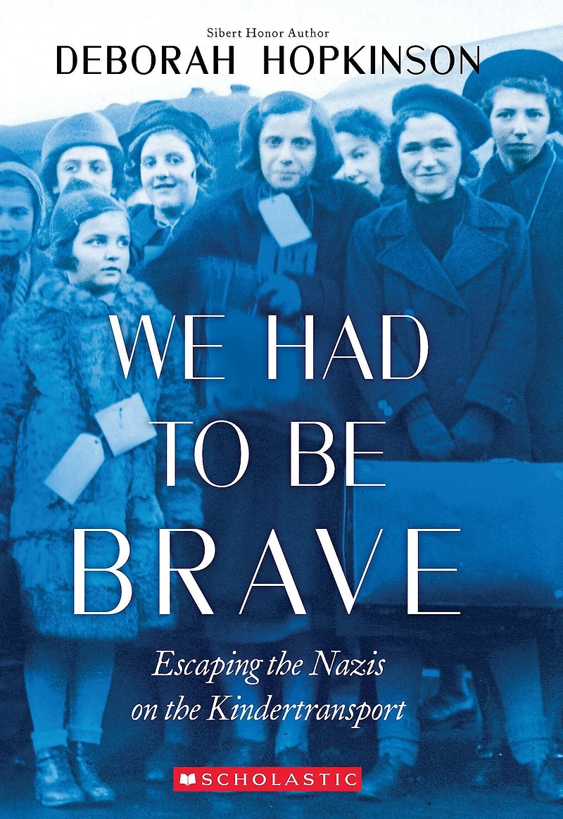 We Had to Be Brave: Escaping the Nazis on Kindertransport