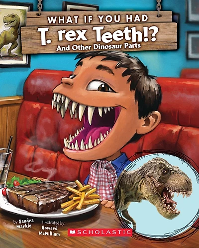 What If You Had T. Rex Teeth?: And Other Dinosaur Parts (Scholastic Reader, Level 2)