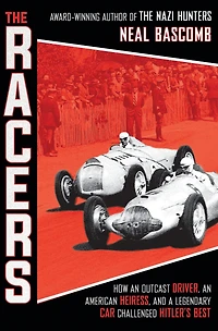 The Racers: How an Outcast Driver, American Heiress, and a Legendary Car Challenged Hitler's Best (Scholastic Focus)