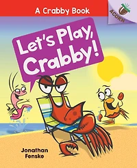 Let's Play, Crabby! (Crabby Book Series #2)