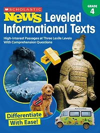 Scholastic News Leveled Informational Texts: Grade 4: High-Interest Passages Written in Three Levels With Comprehension Questions