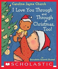 I Love You Through and at Christmas, Too!