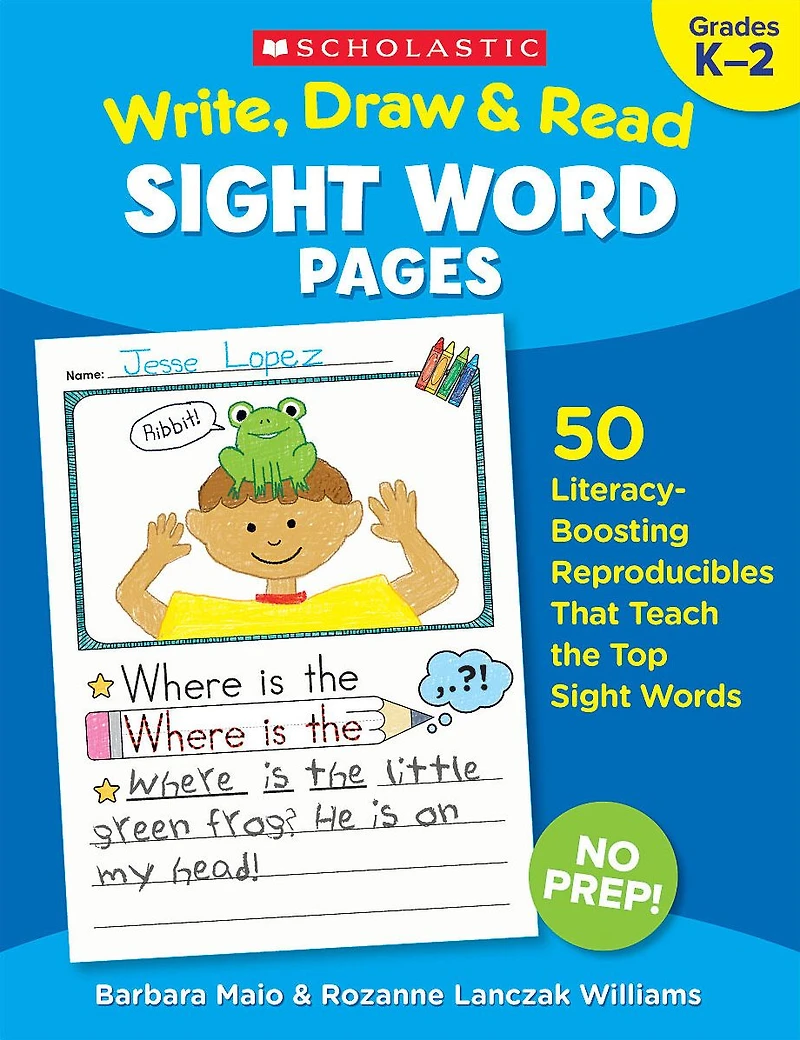 Write, Draw & Read Sight Word Pages: 50 Literacy-Boosting Reproducibles That Teach the Top Sight Words