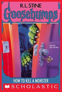 How to Kill a Monster (Goosebumps #46)
