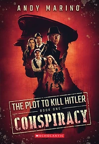 Conspiracy (The Plot to Kill Hitler #1)