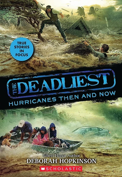 The Deadliest Hurricanes Then and Now (The #2, Scholastic Focus)