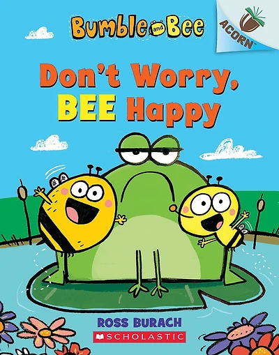 Don't Worry, Bee Happy (Bumble and Series #1)