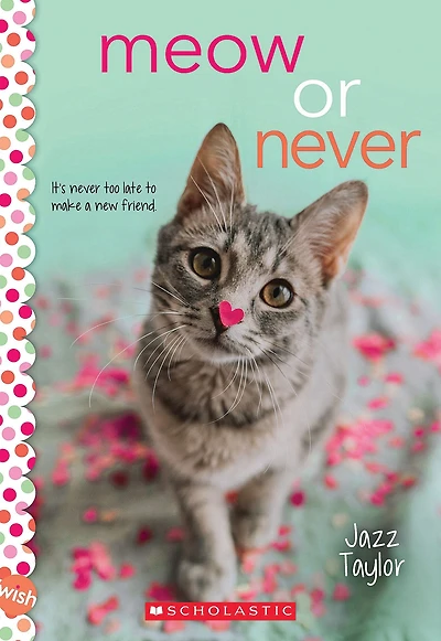 Meow or Never: A Wish Novel
