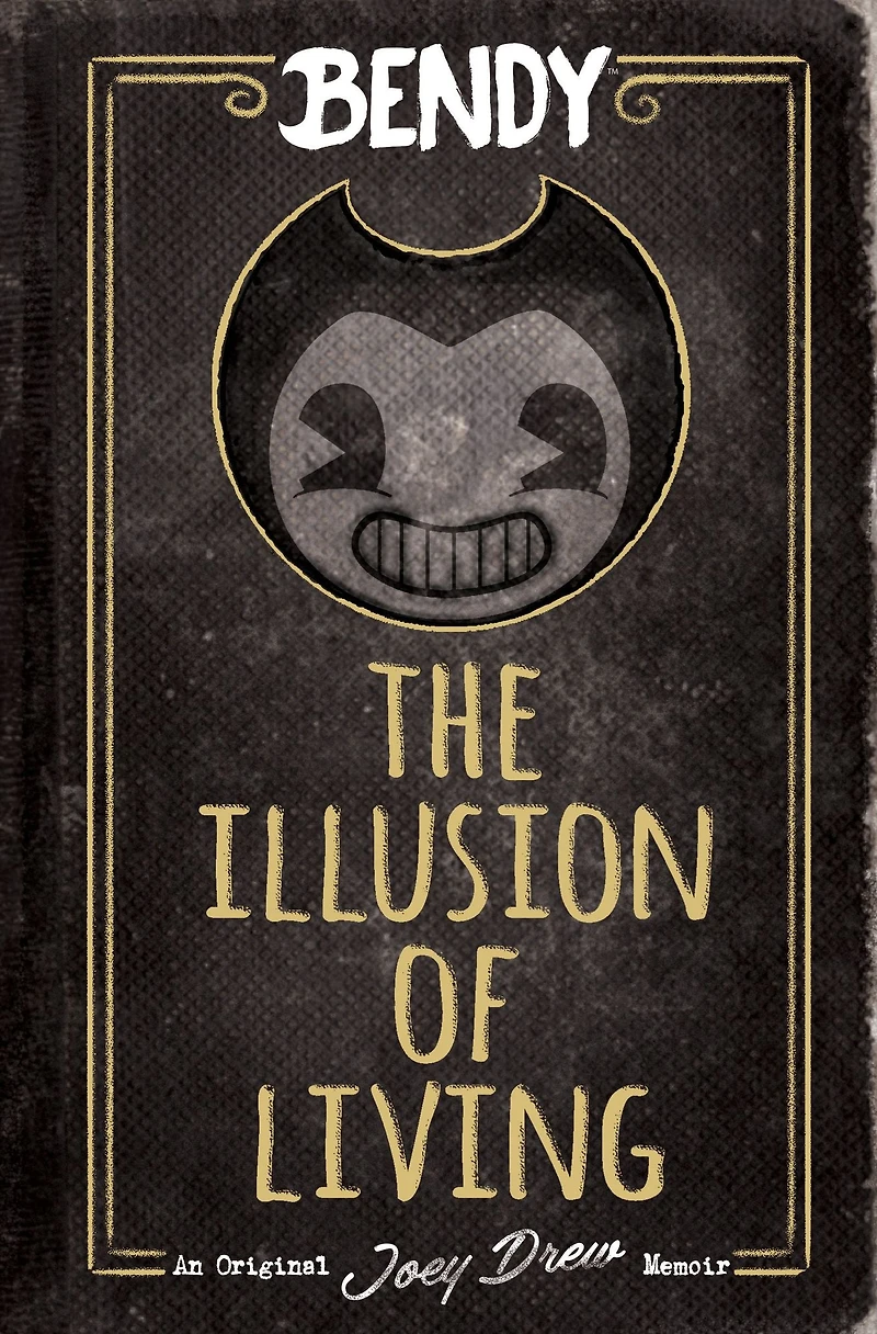 The Illusion of Living: An AFK Book (Bendy)