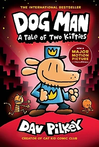 A Tale of Two Kitties (Dog Man Series #3)