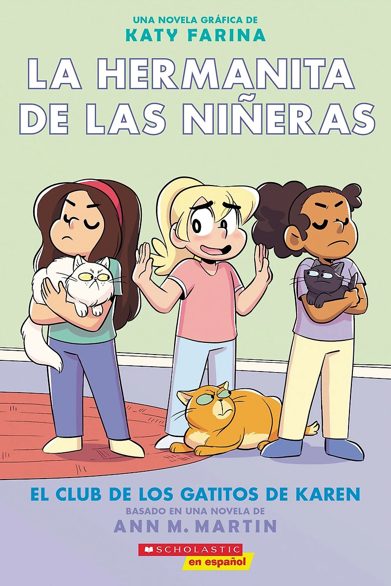 El Club de los Gatitos Karen: La hermanita las niñeras novela gráfica #4 (Karen's Kittycat Club)
