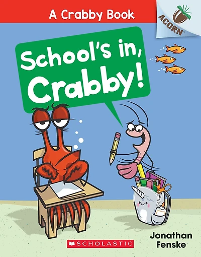 School's In, Crabby!: An Acorn Book (A Crabby #5)