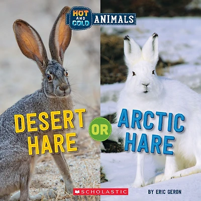 Desert Hare or Arctic (Wild World: Hot and Cold Animals)