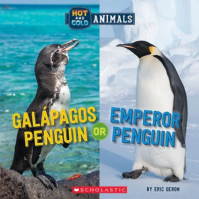 Galapagos Penguin or Emperor (Wild World: Hot and Cold Animals)