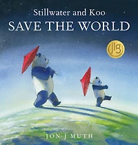 Stillwater and Koo Save the World (A Friends Book)