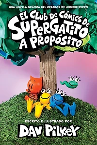 A propósito: El Club de Cómics de Supergatito #3 (On Purpose: Cat Kid Comic Club)