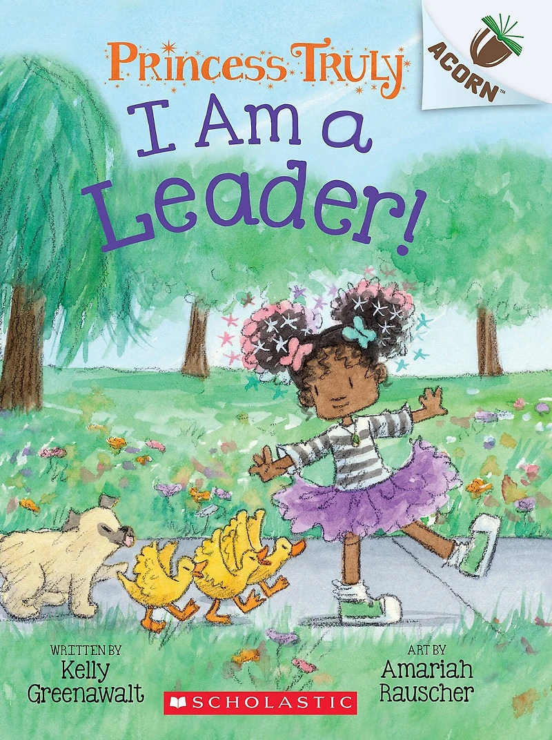 I Am a Leader!: An Acorn Book (Princess Truly #9)
