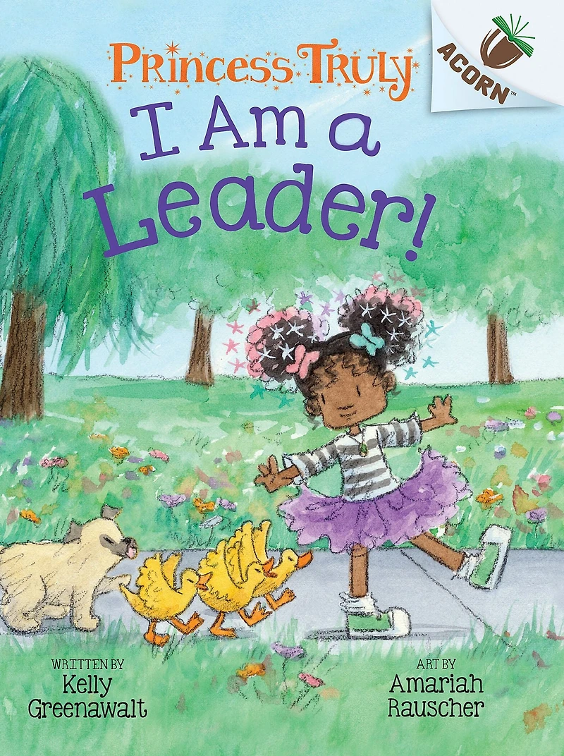 I Am a Leader!: An Acorn Book (Princess Truly #9)