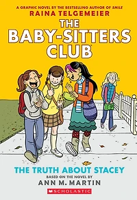 The Truth about Stacey (The Baby-Sitters Club Graphix Series #2)