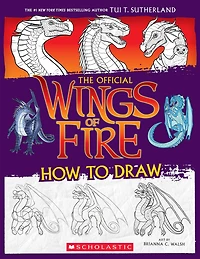 Wings of Fire: The Official How to Draw