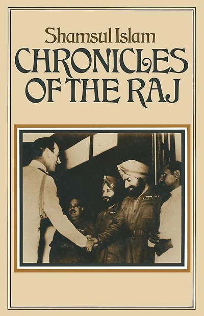 Chronicles of the Raj: A Study of Literary Reaction to the Imperial Idea towards the End of the Raj