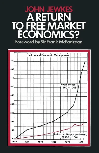 A Return to Free Market Economics?: Critical Essays on Government Intervention