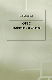 OPEC: Instrument of Change