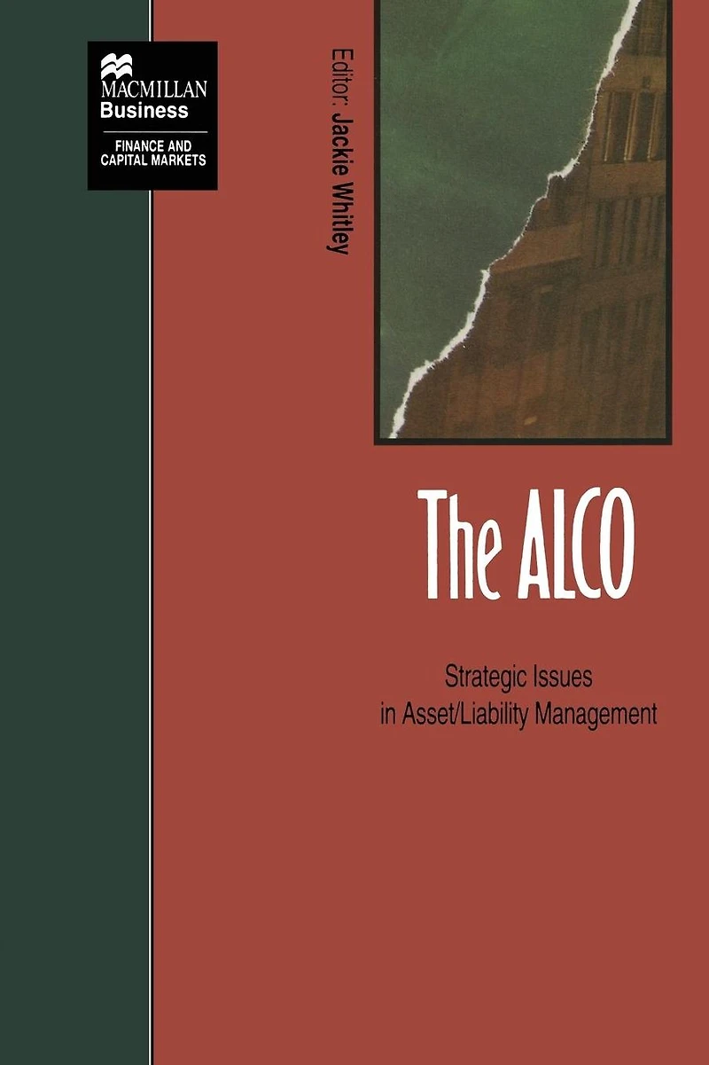 The ALCO: Strategic Issues Asset/Liability Management