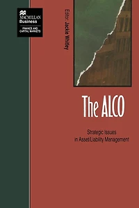 The ALCO: Strategic Issues Asset/Liability Management