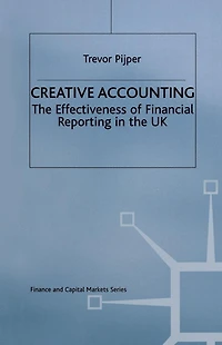Creative Accounting: the effectiveness of financial reporting UK