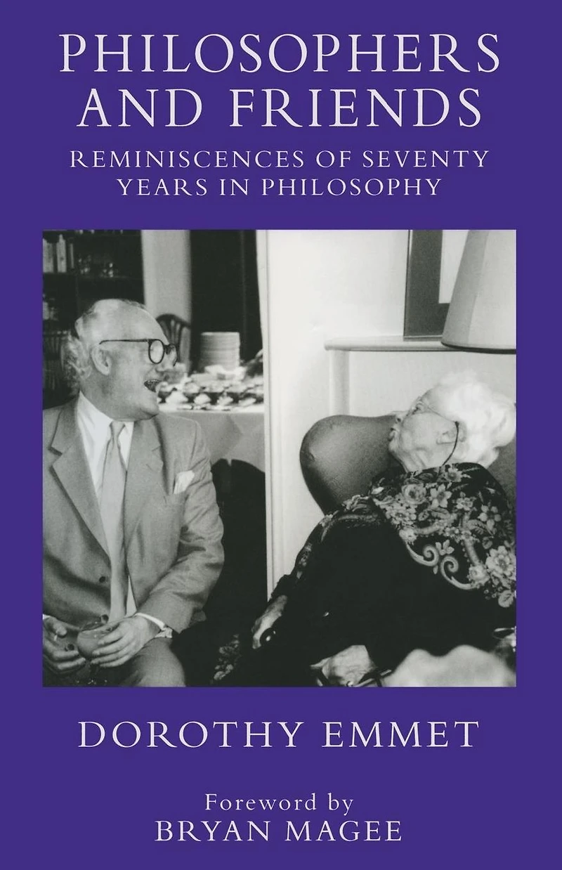 Philosophers and Friends: Reminiscences of Seventy Years Philosophy