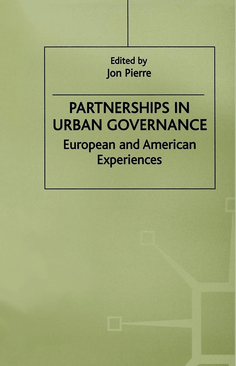 Partnerships Urban Governance: European and American Experiences