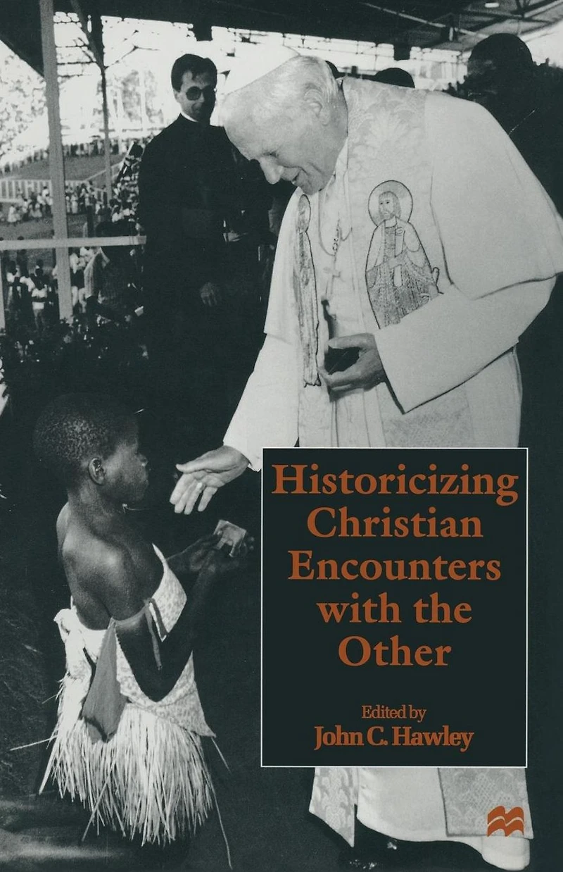 Historicizing Christian Encounters with the Other