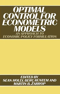 Optimal Control for Econometric Models: An Approach to Economic Policy Formulation