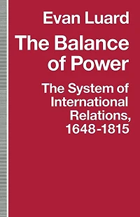 The Balance of Power: System International Relations, 1648-1815