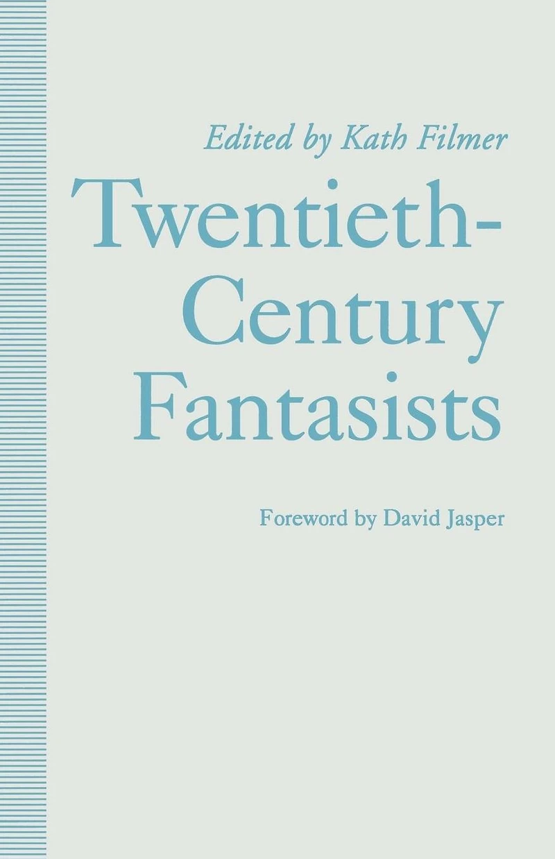 Twentieth-Century Fantasists: Essays on Culture, Society and Belief Mythopoeic Literature