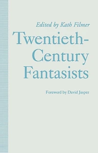 Twentieth-Century Fantasists: Essays on Culture, Society and Belief Mythopoeic Literature