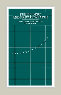 Public Debt and Private Wealth: Debt, Capital Flight the IMF Sudan