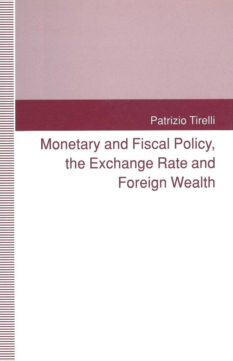 Monetary and Fiscal Policy, the Exchange Rate Foreign Wealth