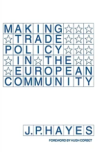Making Trade Policy the European Community
