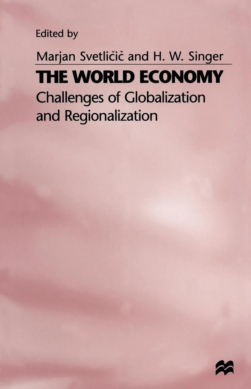 The World Economy: Challenges of Globalization and Regionalization