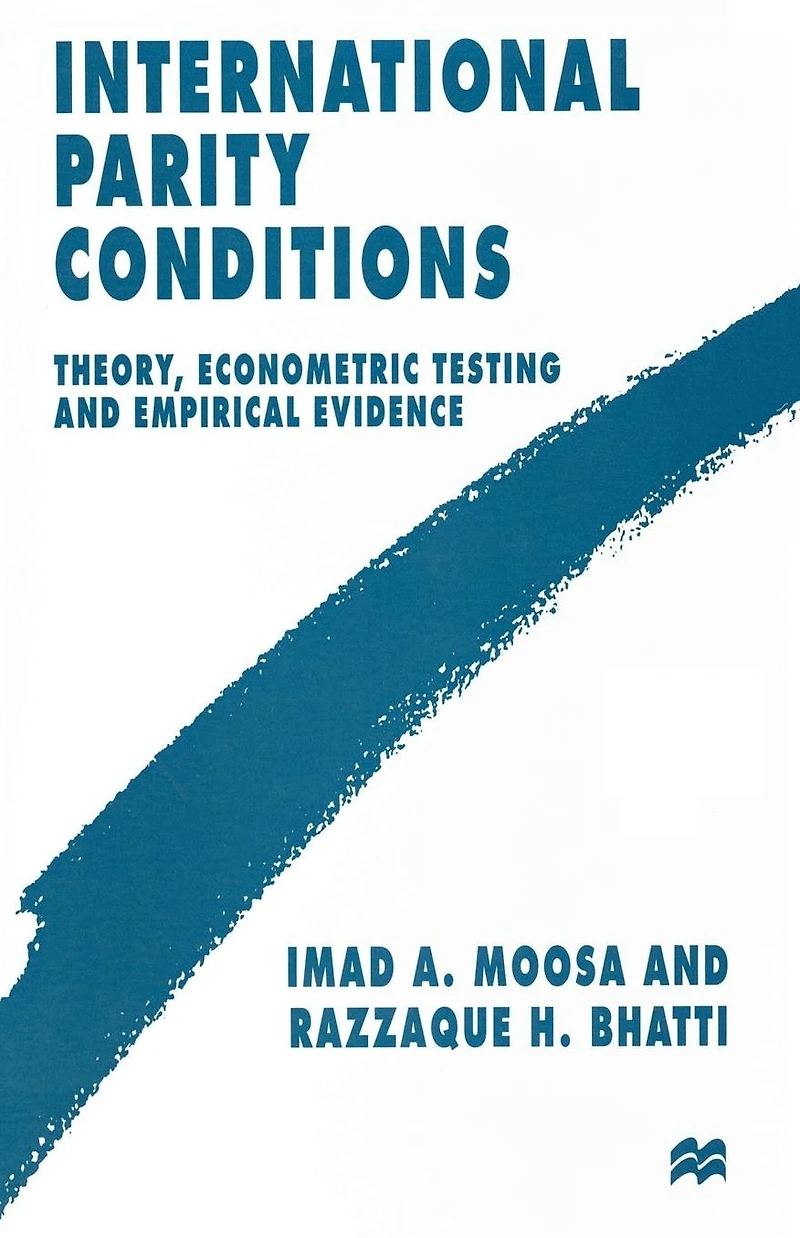 International Parity Conditions: Theory, Econometric Testing and Empirical Evidence