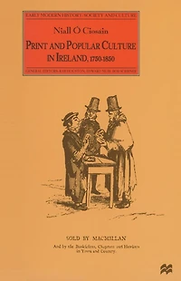Print and Popular Culture Ireland, 1750-1850