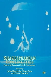 Shakespearean Continuities: Essays Honour of E. A. J. Honigmann