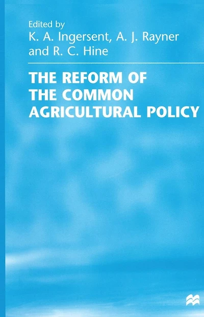 The Reform of the Common Agricultural Policy