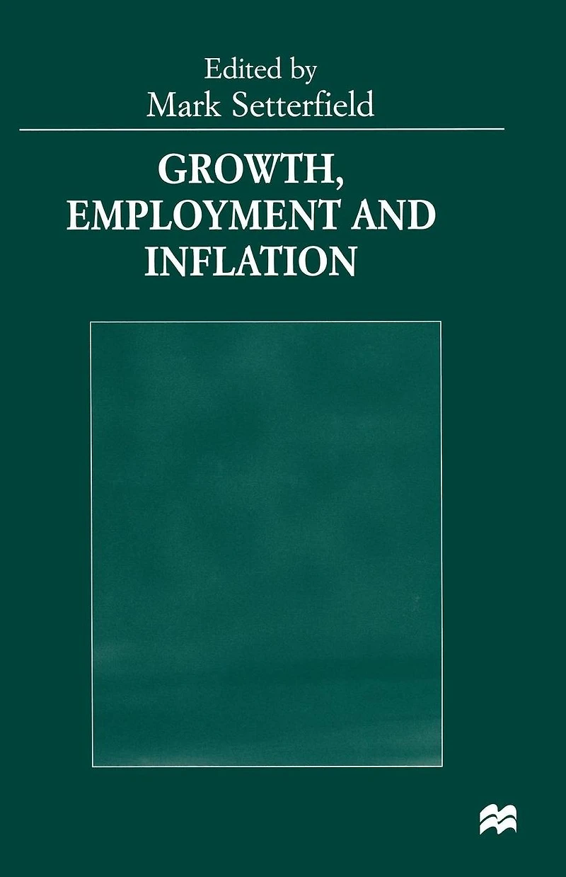 Growth, Employment and Inflation: Essays Honour of John Cornwall