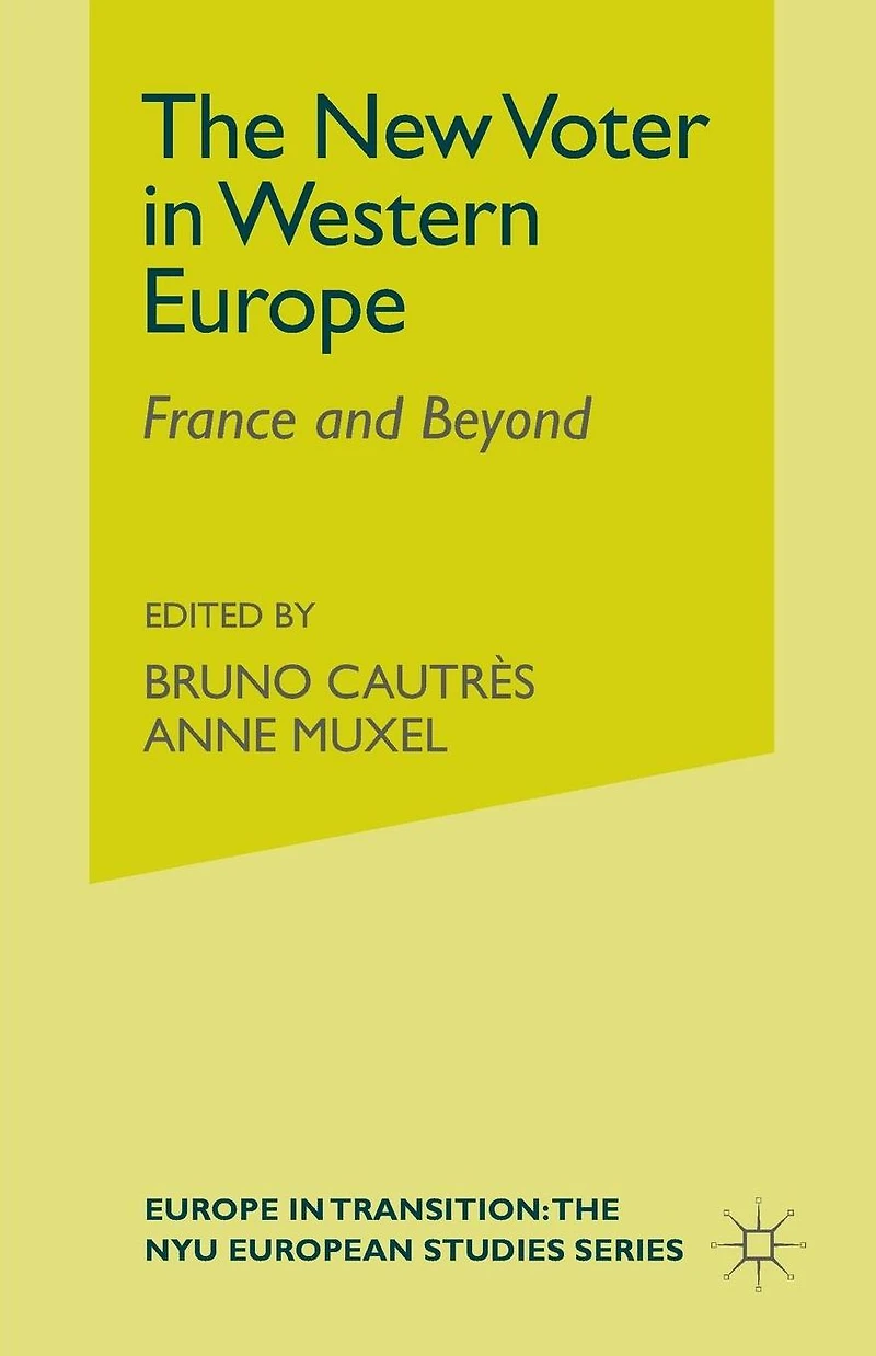 The New Voter Western Europe: France and Beyond