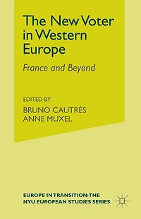 The New Voter Western Europe: France and Beyond