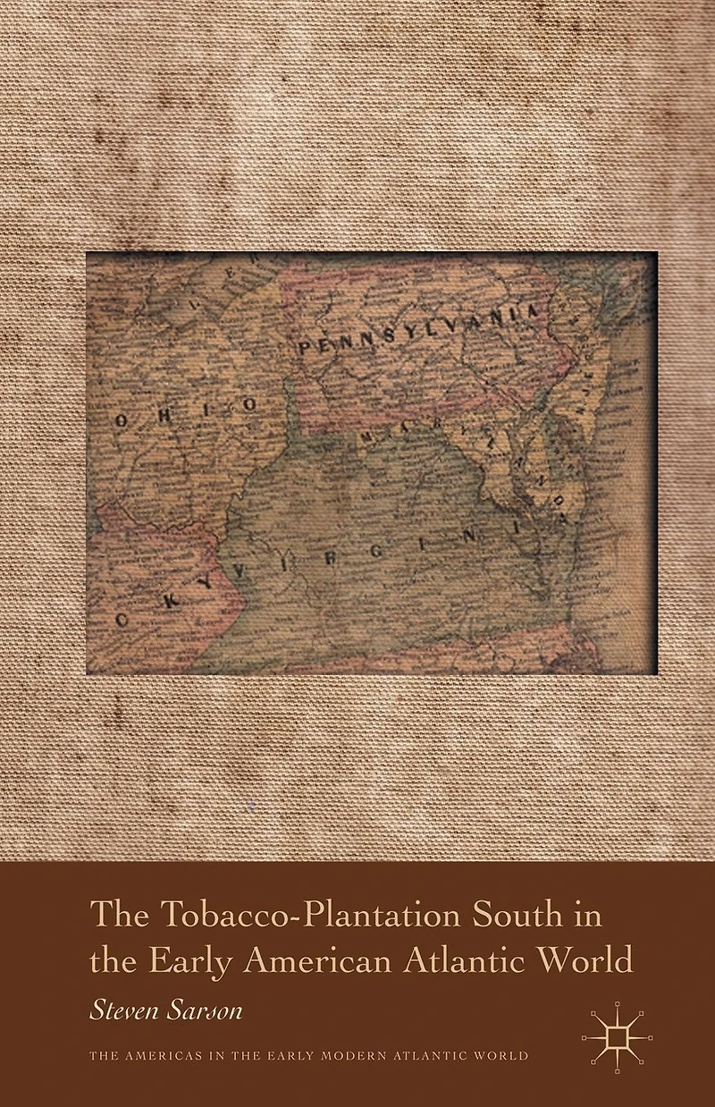 the Tobacco-Plantation South Early American Atlantic World